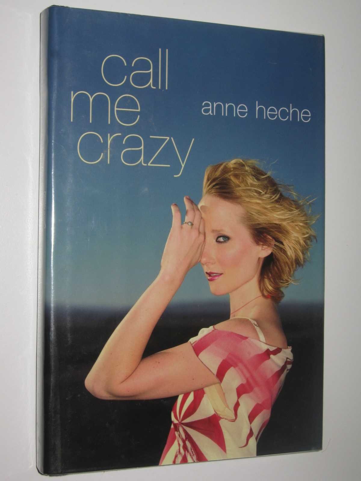 Call Me Crazy: A Memoir (Lisa Drew Books)