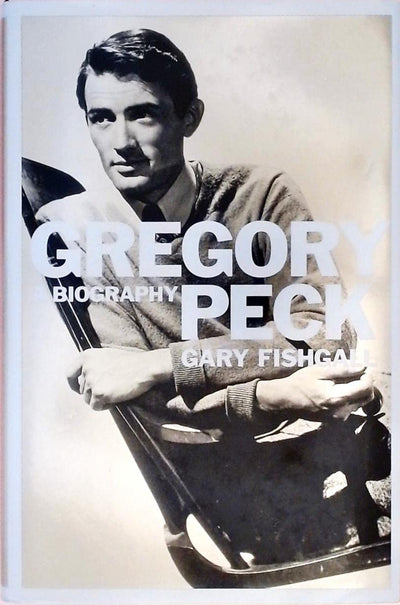 Gregory Peck : A Biography