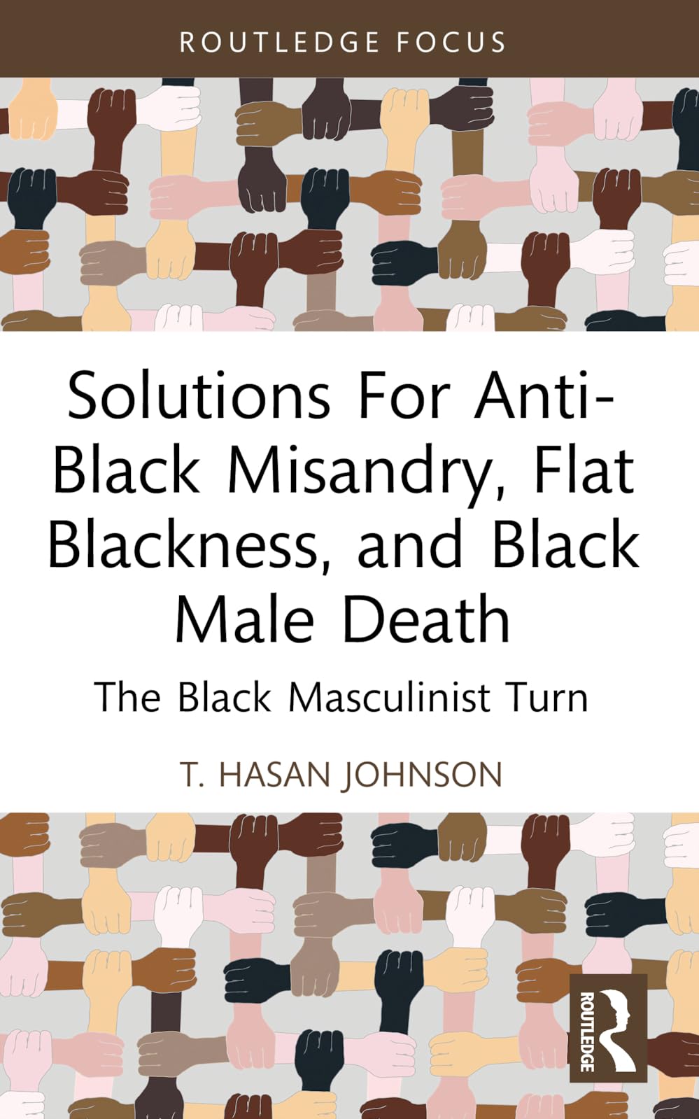Solutions For Anti-Black Misandry, Flat Blackness, and Black Male Death (Leading Conversations on Black Sexualities and Identities)