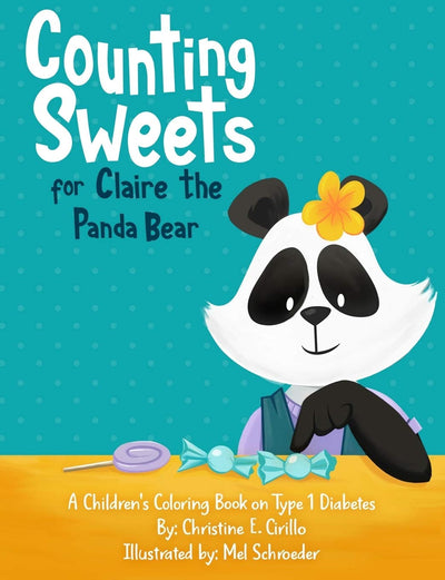 Counting Sweets for Claire the Panda Bear: A Children's Coloring Book on Type 1 Diabetes (Health Awareness Adventures)