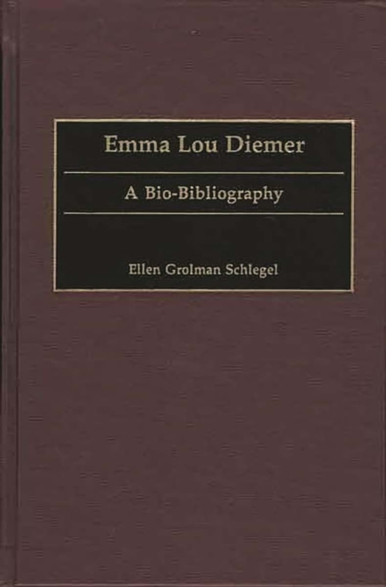 Emma Lou Diemer: A Bio-Bibliography (Bio-Bibliographies in Music)
