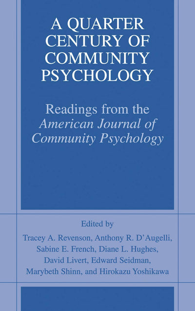 A Quarter Century of Community Psychology: Readings from the American Journal of Community Psychology