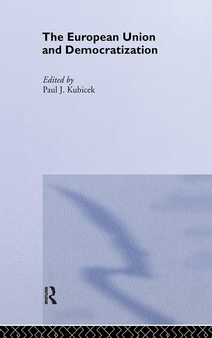 The European Union & Democratization: Reluctant States (Europe and the Nation State)