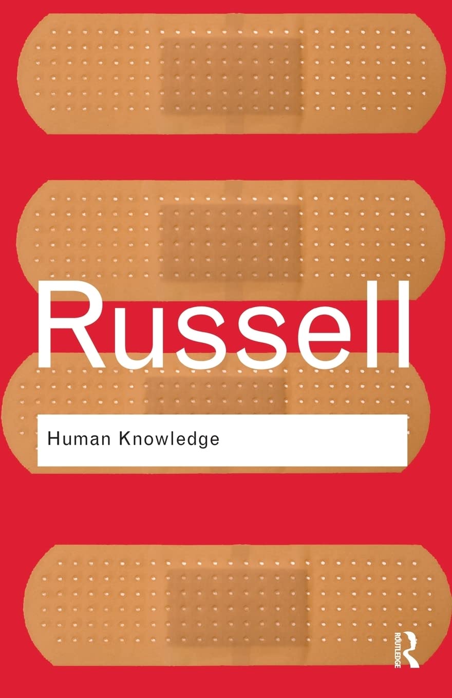 Human Knowledge: Its Scope and Limits: Its Scope and Limits (Routledge Classics)