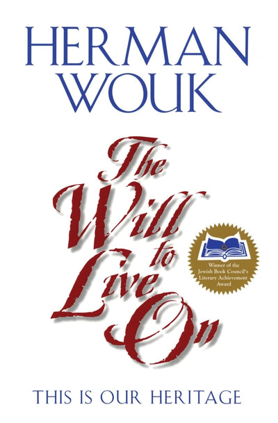 The Will to Live On: This is Our Heritage