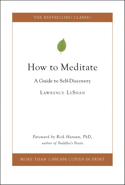 How to Meditate: A Guide to Self-Discovery by LeShan, Lawren