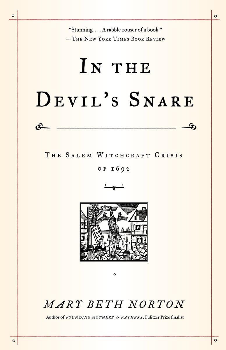 In the Devil's Snare: The Salem Witchcraft Crisis of 1692 by