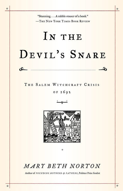 In the Devil's Snare: The Salem Witchcraft Crisis of 1692 by
