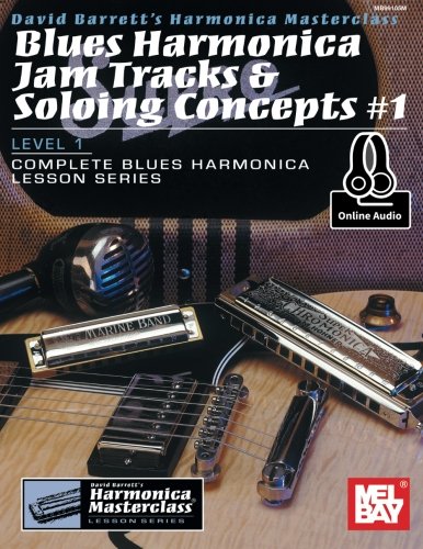 Blues Harmonica Jam Tracks & Soloing Concepts #1: Level 1, Complete Blues Harmonica Lesson Series (Harmonica Masterclass Lesson)