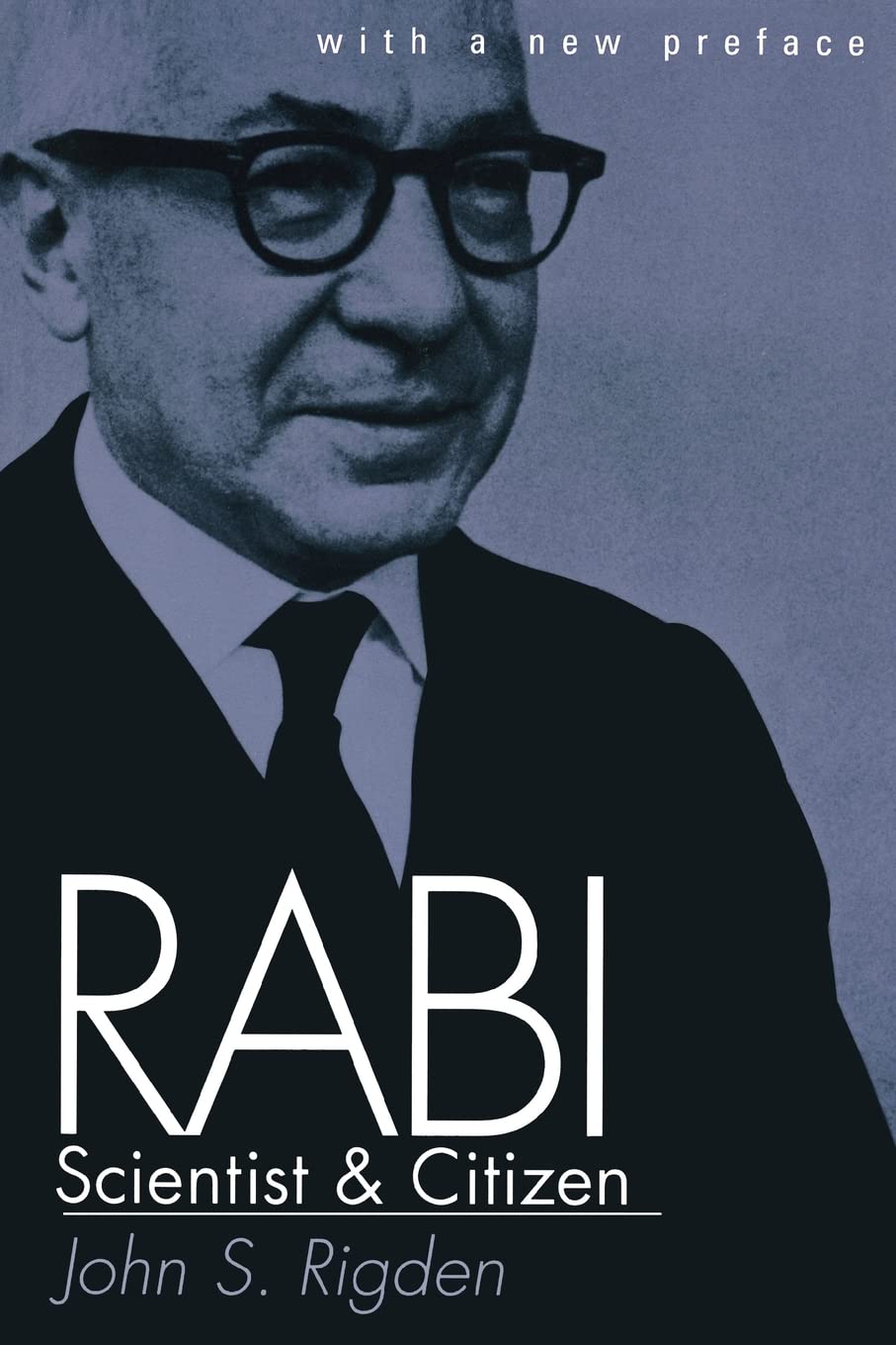 Rabi: Scientist and Citizen With a New Preface