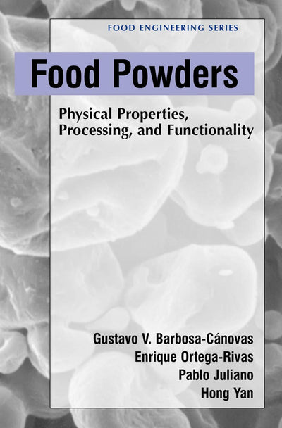 Food Powders: Physical Properties, Processing, and Functionality (Food Engineering Series)