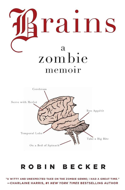 Brains: A Darkly Humorous Zombie Fantasy - The Sentient Professor's Memoir