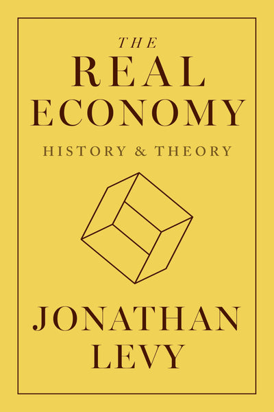 The Real Economy: History and Theory
