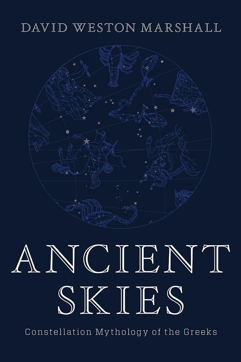 Ancient Skies: Constellation Mythology of the Greeks