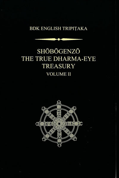 Shobogenzo: The True Dharma-eye Treasury, Volume 2 (BDK English Tripitaka)