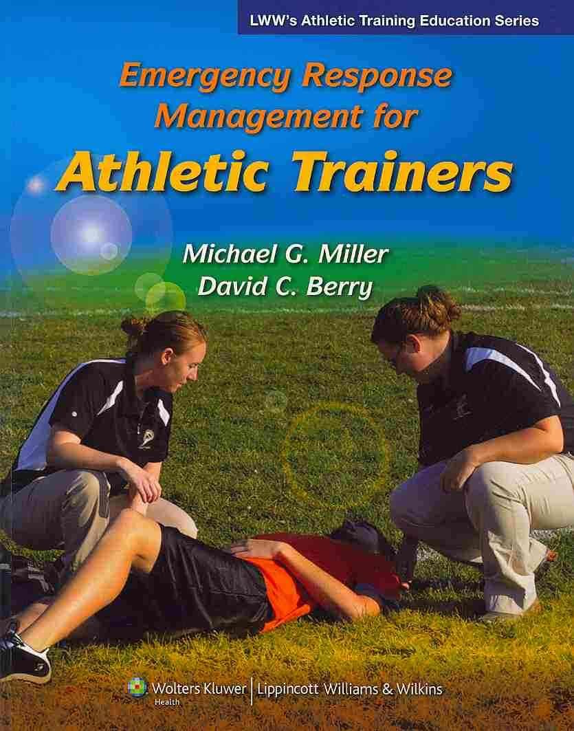 Emergency Response Management for Athletic Trainers (Athletic Training Education)