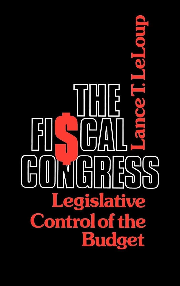 The Fiscal Congress: Legislative Control of the Budget (Contributions in Political Science)
