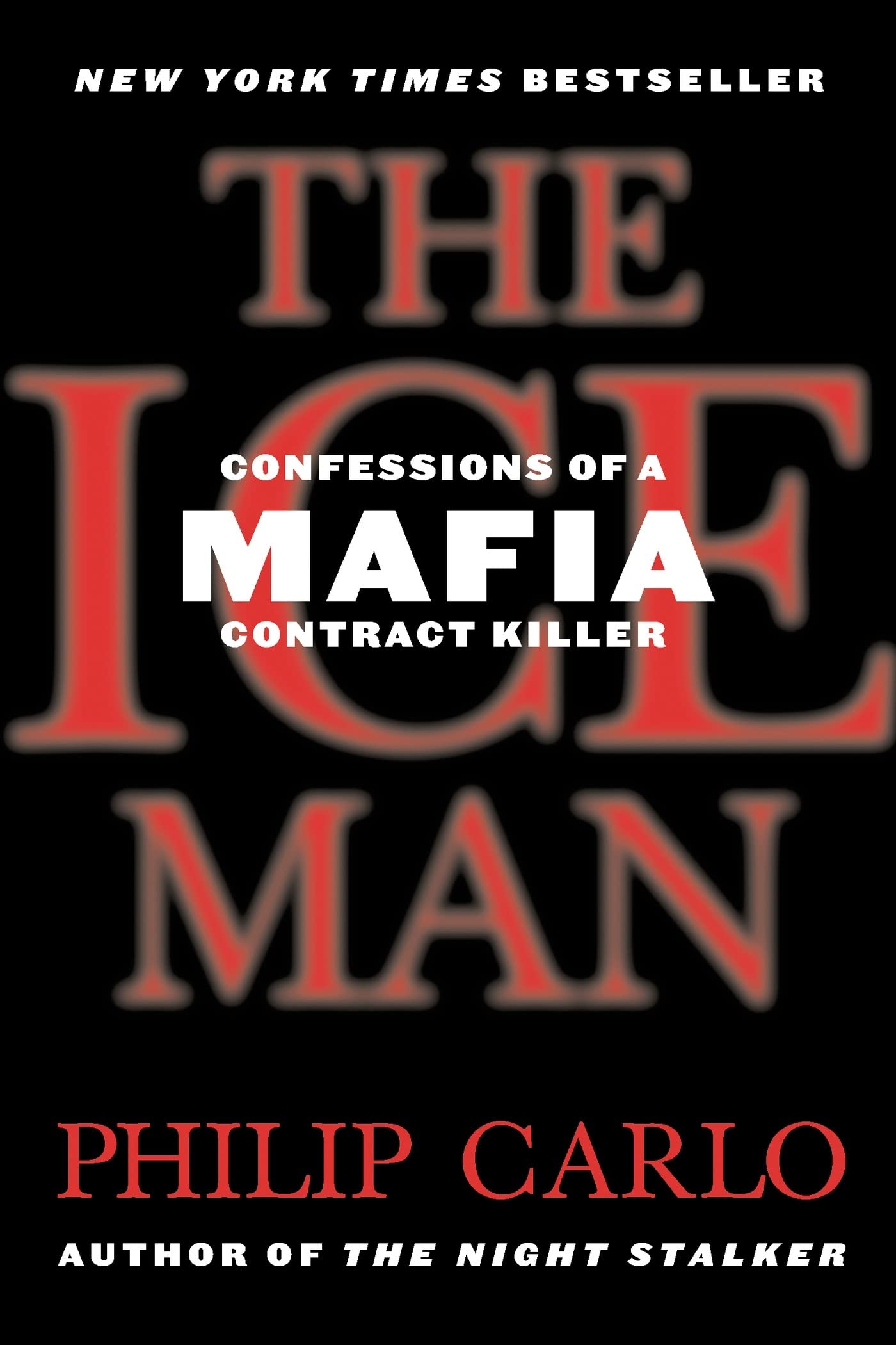 The Ice Man: Confessions of a Mafia Contract Killer by Carlo