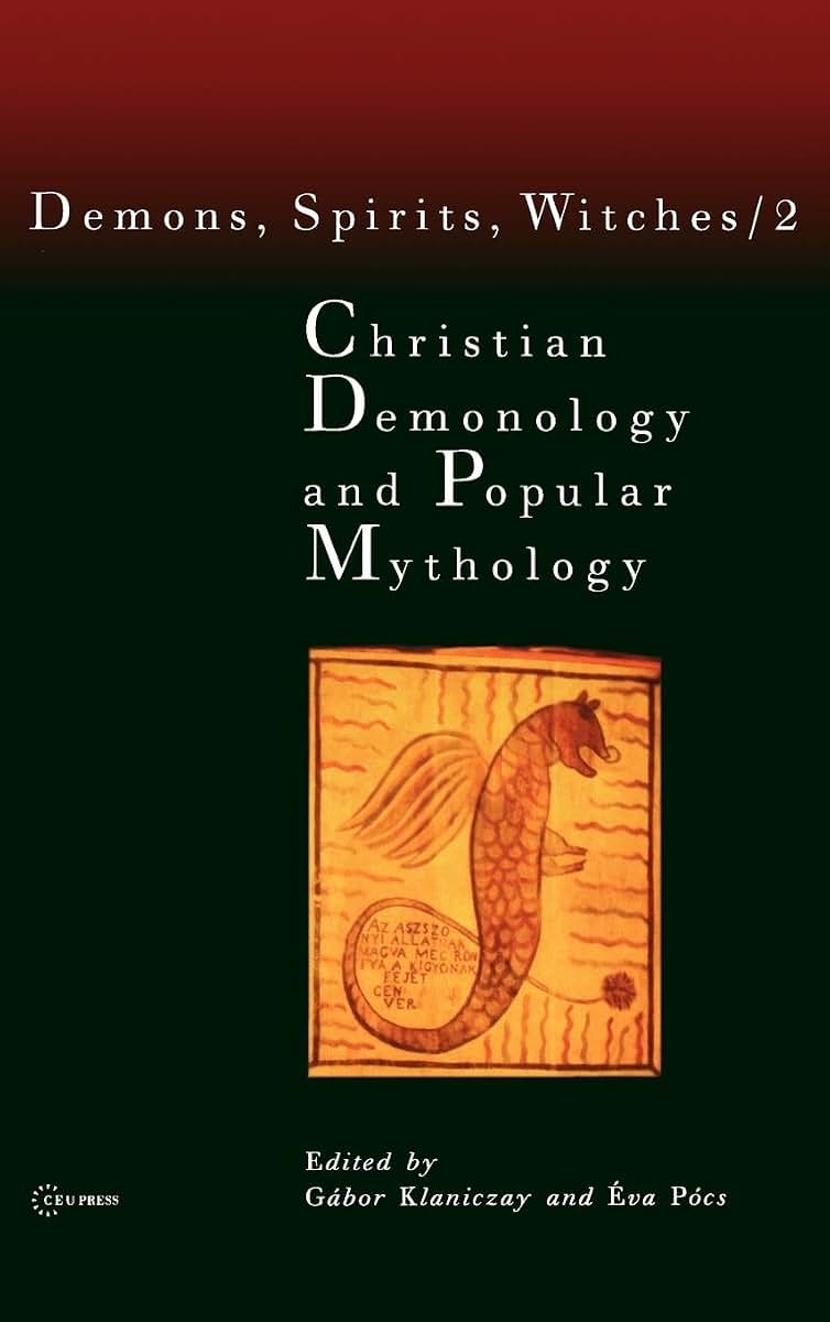 Christian Demonology and Popular Mythology (Demons, Spirits, Witches, Vol. 2)