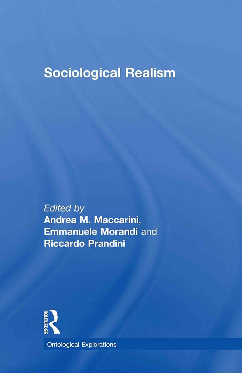 Sociological Realism (Ontological Explorations (Routledge Critical Realism))