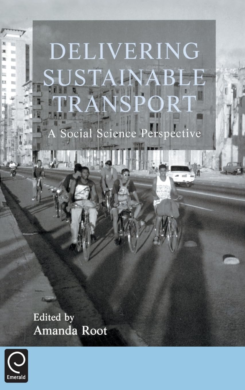 Delivering Sustainable Transport: A Social Science Perspective