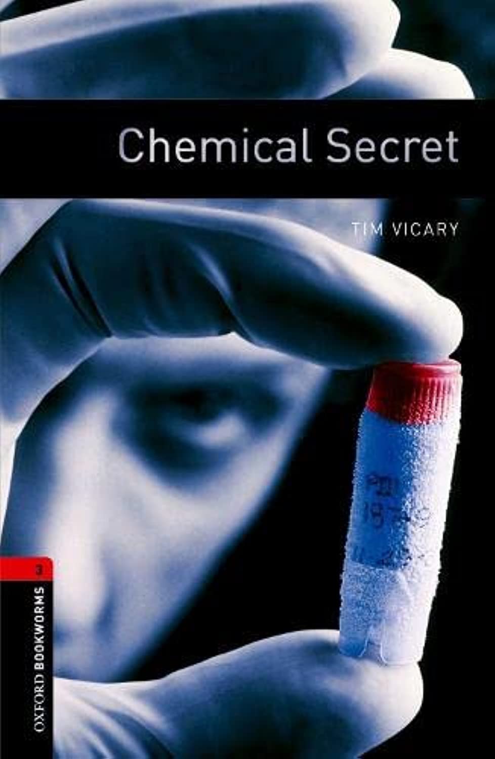 Oxford Bookworms Library: Chemical Secret: Level 3: 1000-Word Vocabulary (Oxford Bookworms ELT)