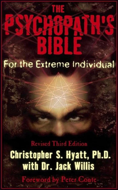 The Psychopath's Bible: For the Extreme Individual