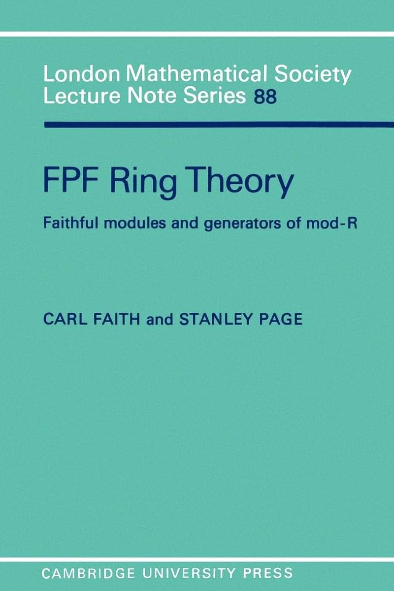 FPF Ring Theory: Faithful Modules and Generators of Mod-R (London Mathematical Society Lecture Note Series, Series Number 88)