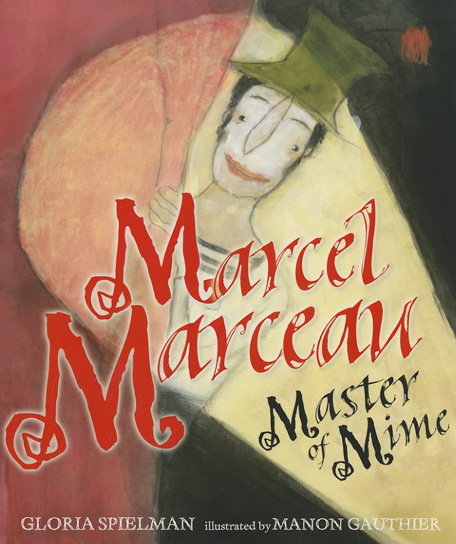 Marcel Marceau: Master of Mime by Spielman, Gloria