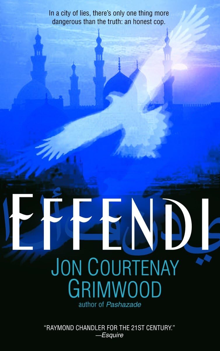 Effendi (Arabesk) by Grimwood, Jon Courtenay