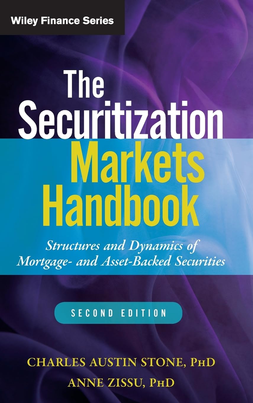 The Securitization Markets Handbook: Structures and Dynamics of Mortgage- and Asset-backed Securities