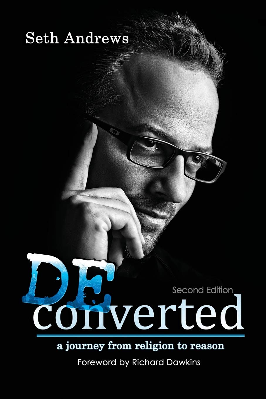 Deconverted: A Journey from Religion to Reason by Andrews, S