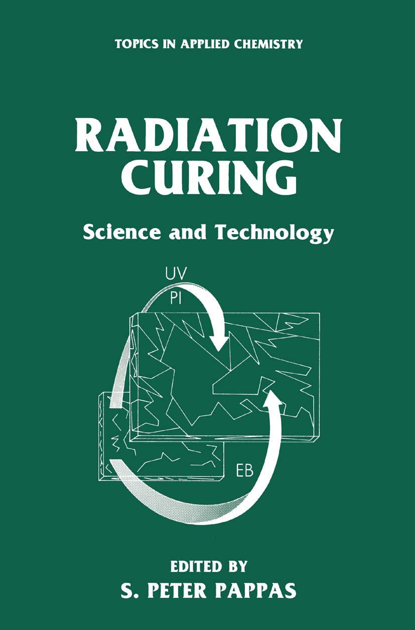 Radiation Curing: Science and Technology (Topics in Applied Chemistry)