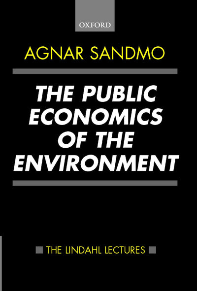 The Public Economics of the Environment (The Lindahl Lectures)