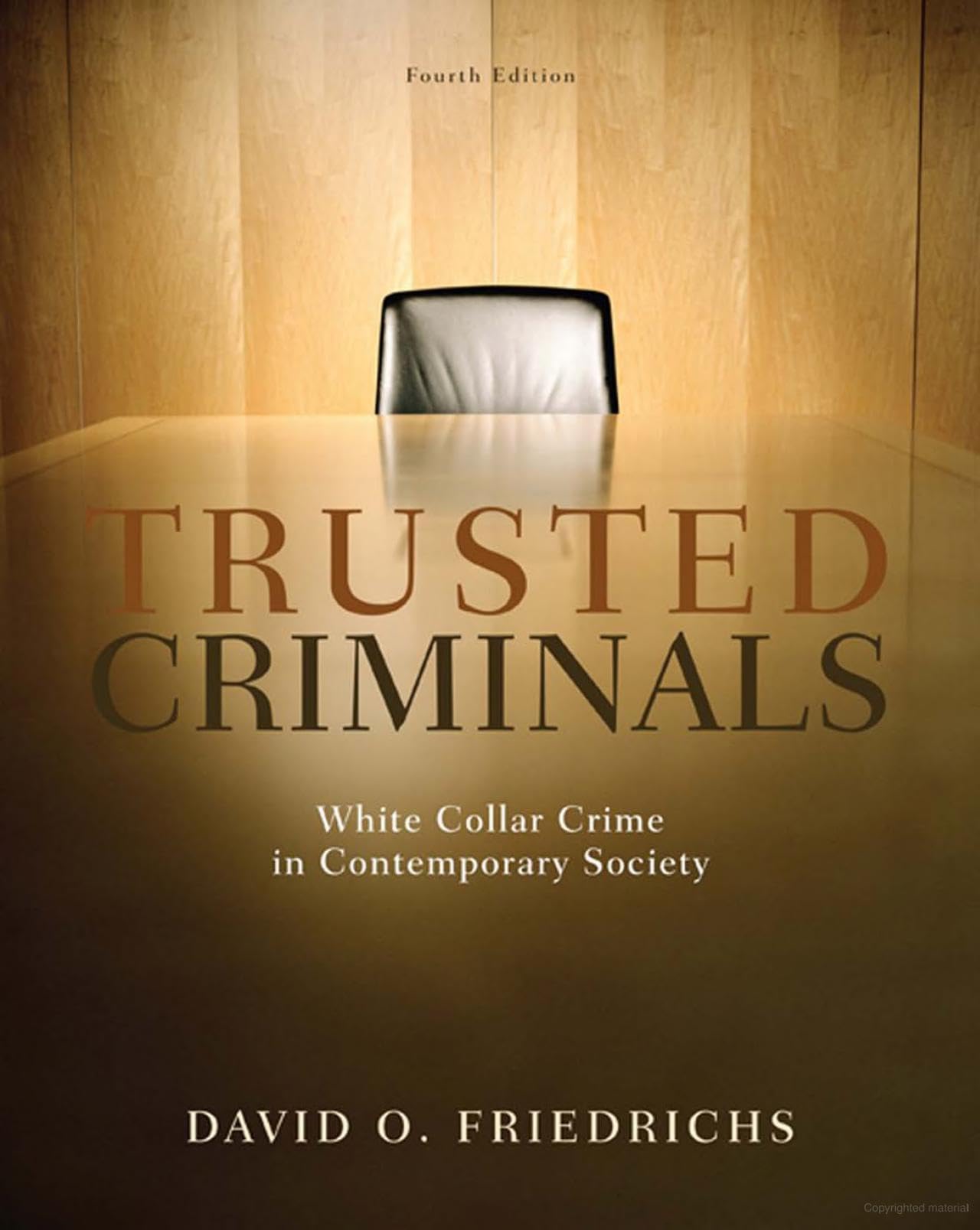 Trusted Criminals: White Collar Crime In Contemporary Societ