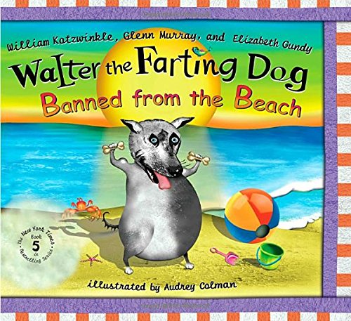 Walter the Farting Dog: Banned From the Beach by Kotzwinkle,
