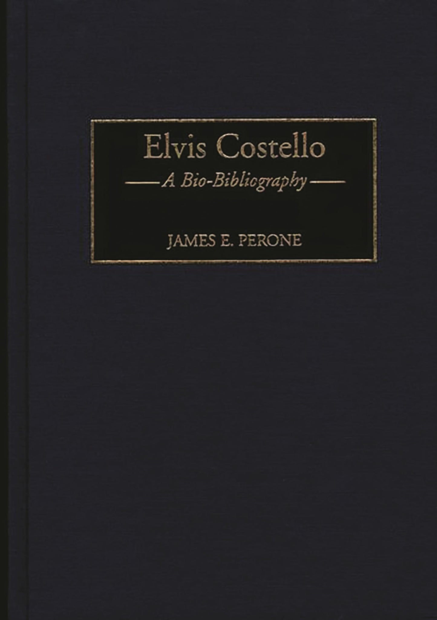 Elvis Costello: A Bio-Bibliography (Bio-Bibliographies in Music)