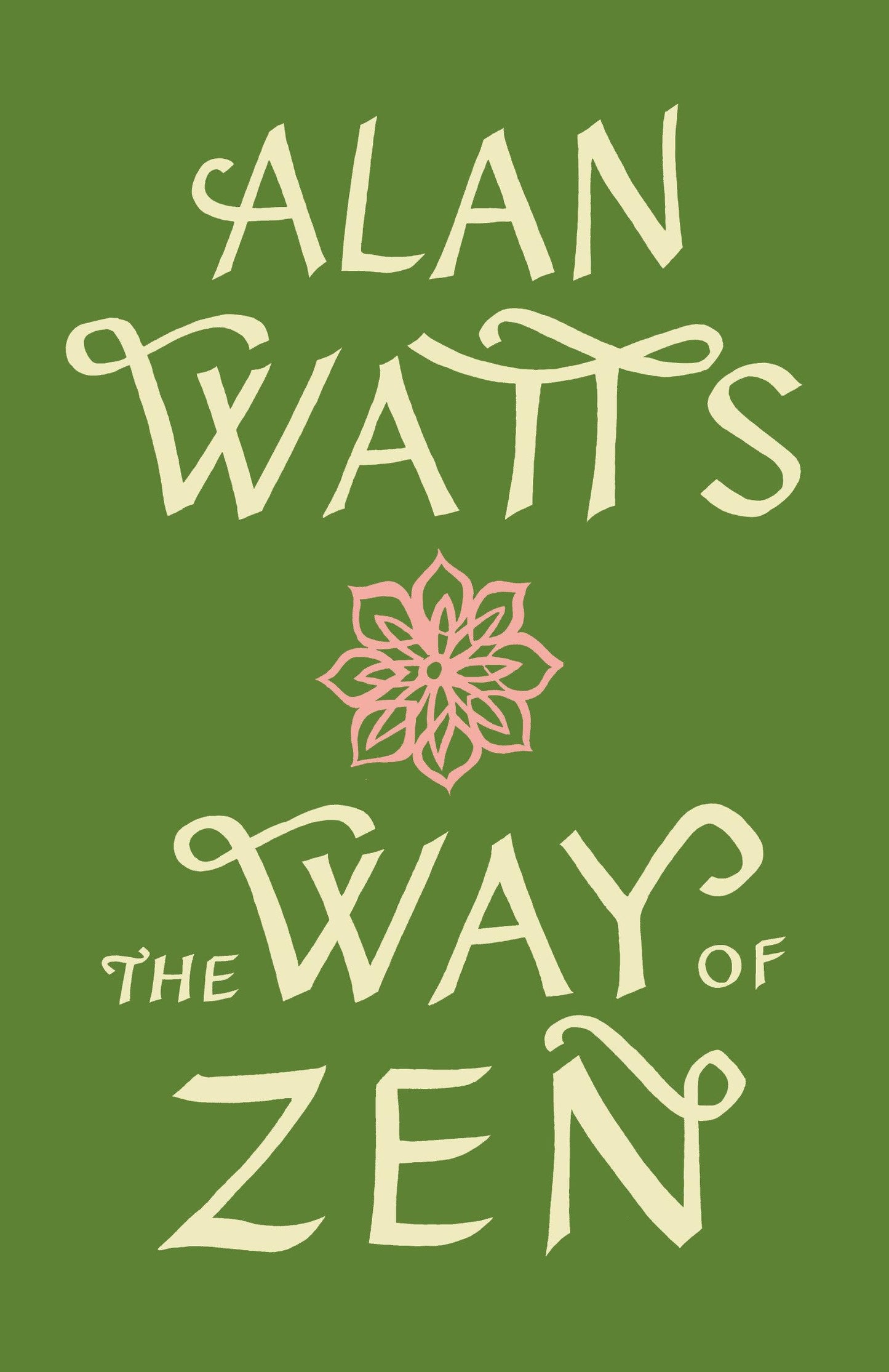 The Way of Zen by Watts, Alan