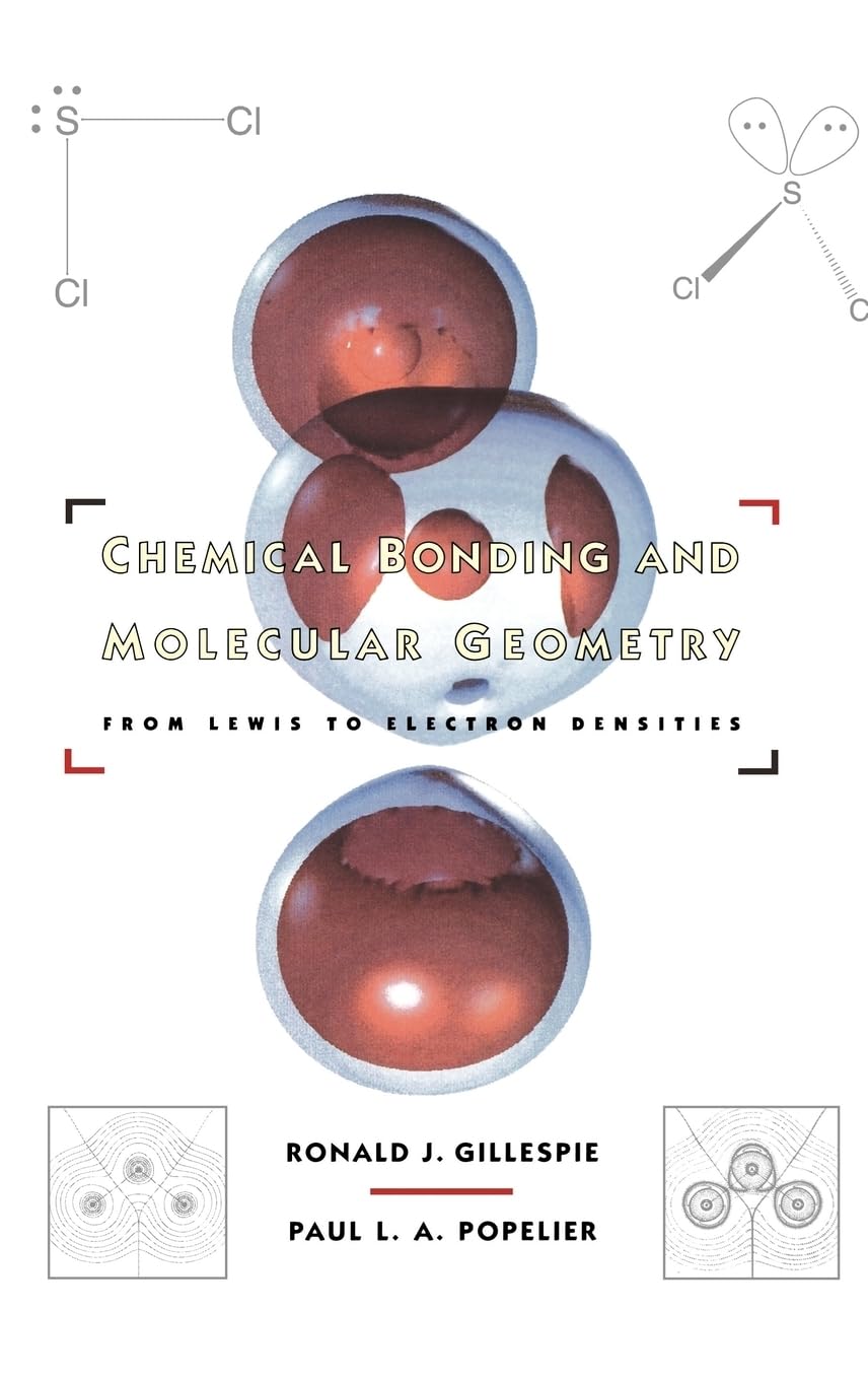 Chemical Bonding and Molecular Geometry: From Lewis to Electron Densities (Topics in Inorganic Chemistry)