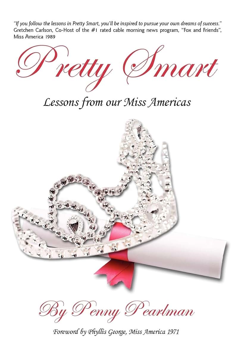 Pretty Smart: Lessons From Our Miss Americas