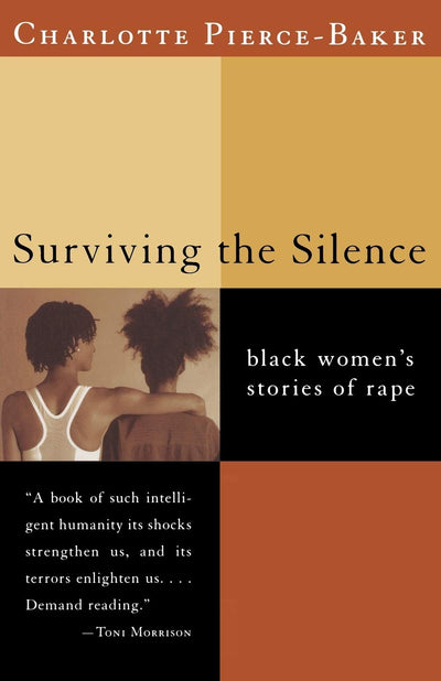 Surviving the Silence: Black Women's Stories of Rape