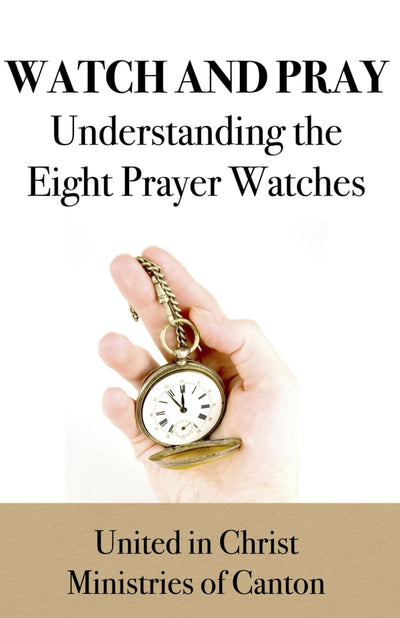 Watch and Pray: Understanding the Eight Prayer Watches