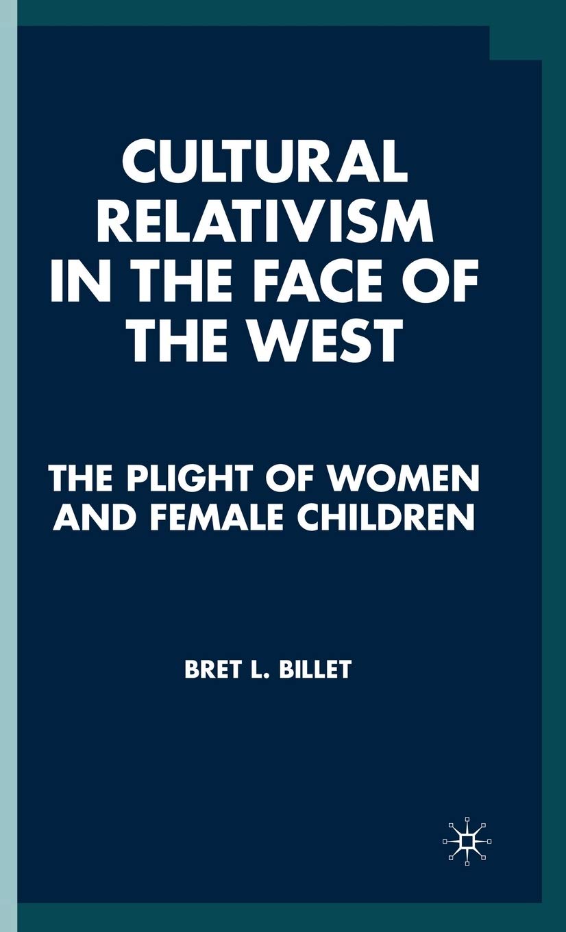 Cultural Relativism in the Face of the West: The Plight of Women and Female Children
