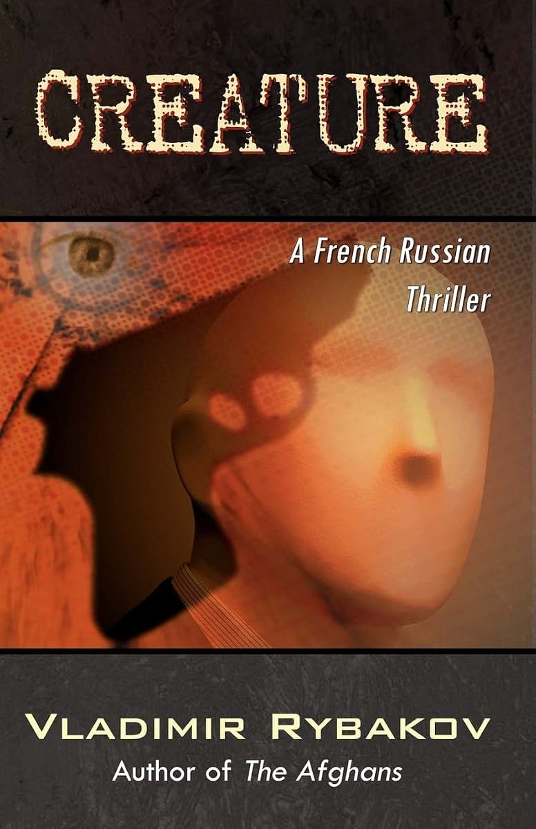 Creature: A French Russian Thriller