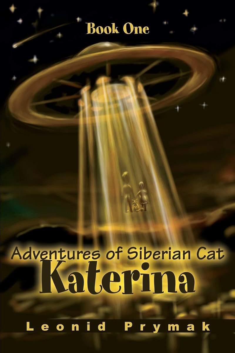 Adventures of Siberian Cat Katerina: Book One