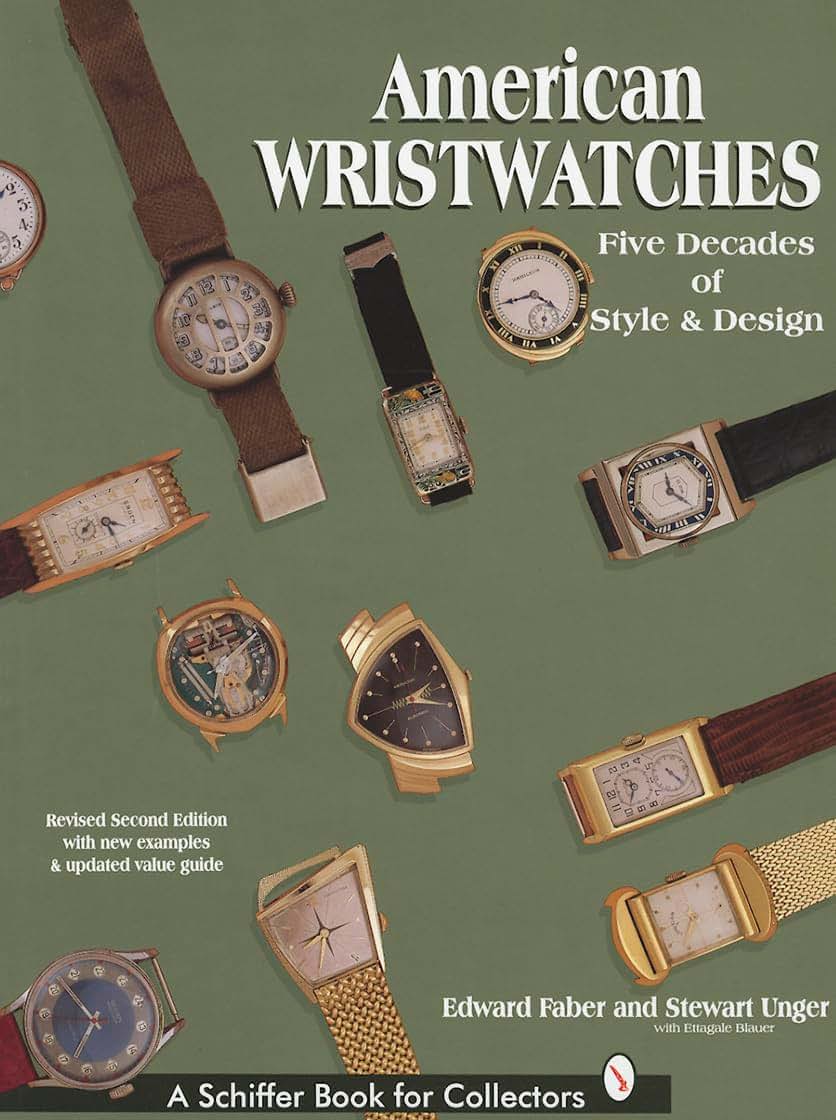American Wristwatches: Five Decades of Style and Design (Schiffer Book for Collectors)