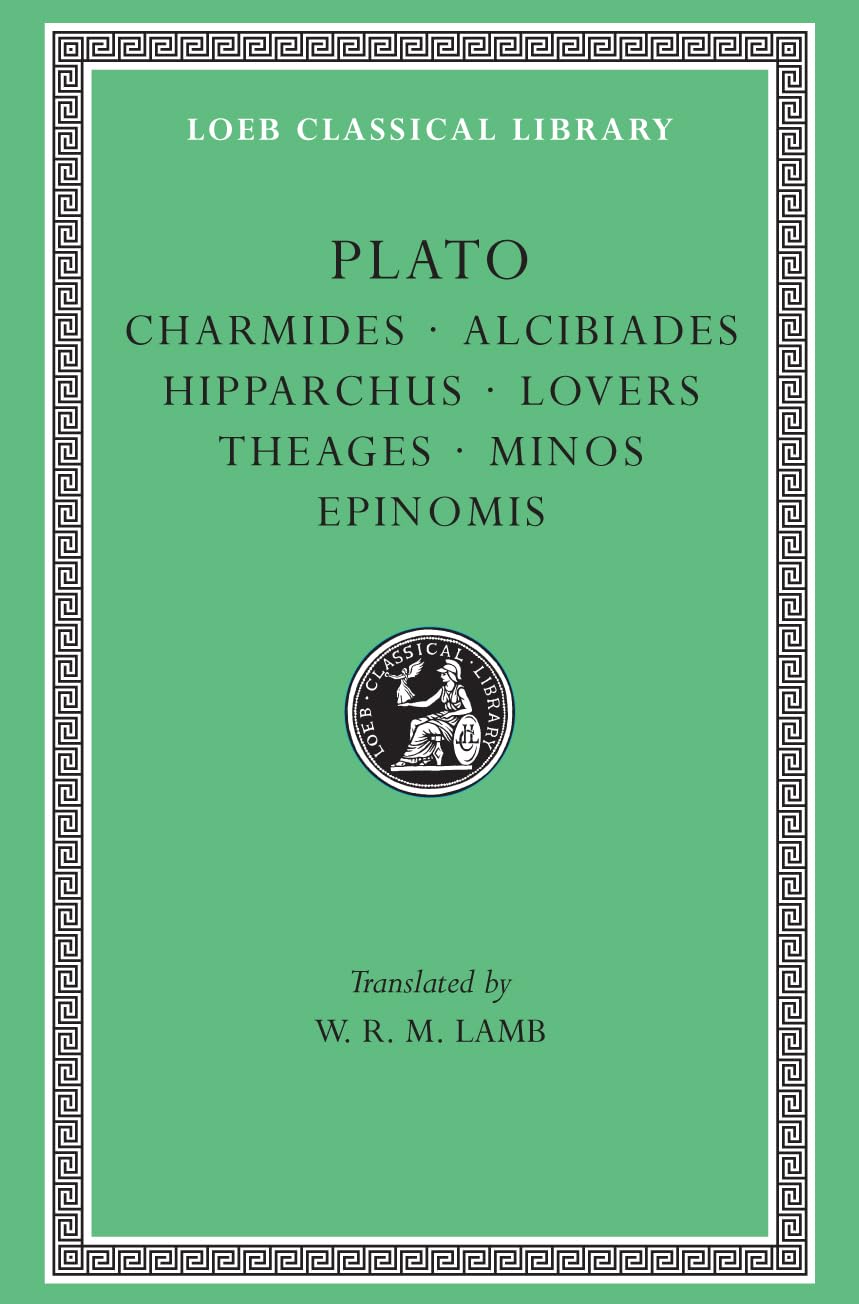 Plato: Charmides, Alcibiades 1 & 2, Hipparchus, The Lovers,