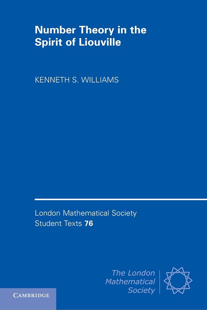 Number Theory in the Spirit of Liouville (London Mathematical Society Student Texts, Series Number 76)