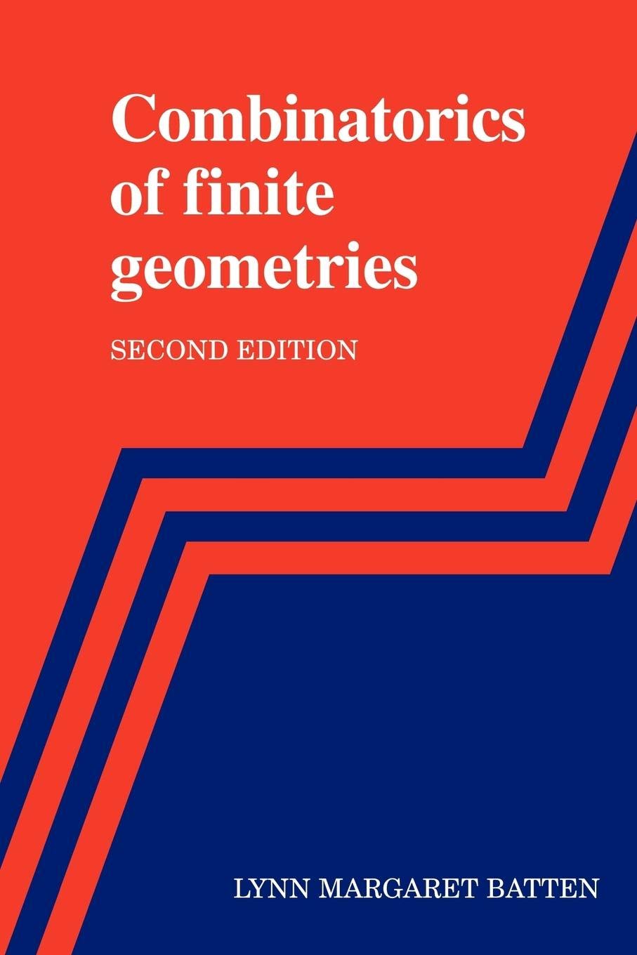 Combinatorics of Finite Geometries by Batten, Lynn Margaret