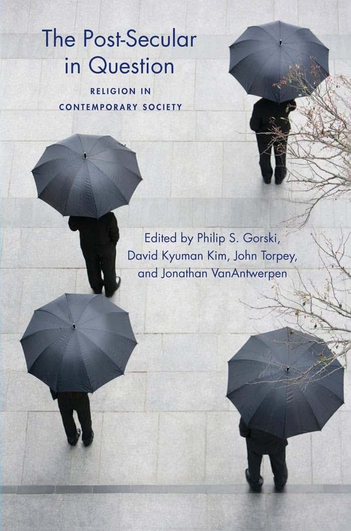The Post-Secular in Question: Religion in Contemporary Society (Social Science Research Council, 7)